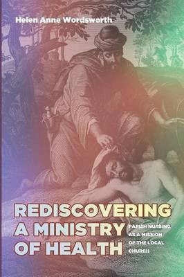 Rediscovering a Ministry of Health(English, Paperback, Wordsworth Helen A)