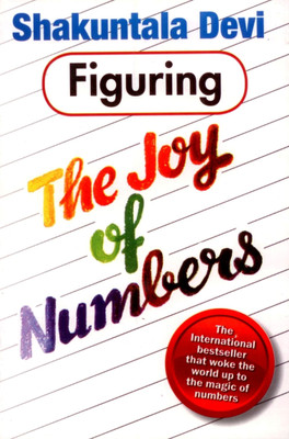 Figuring the Joy of Numbers(English, Paperback, Shakuntala Devi)