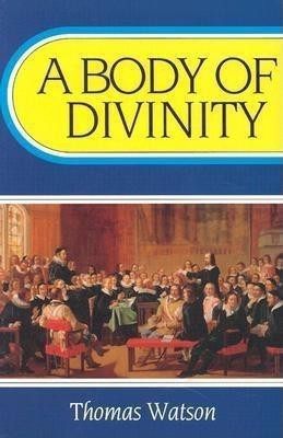 A Body of Divinity(English, Paperback, Watson Thomas)