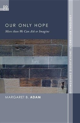 Our Only Hope(English, Hardcover, Adam Margaret B)