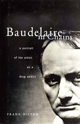 Baudelaire in Chains(English, Electronic book text, Hilton Frank)