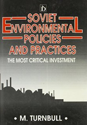 Soviet Environmental Policies and Practices(English, Hardcover, Turnbull Mimi)
