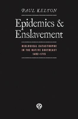 Epidemics and Enslavement(English, Hardcover, Kelton P)