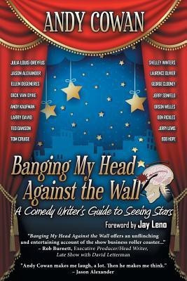 Banging My Head Against the Wall(English, Paperback, Cowan Andy)