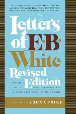 Letters of E. B. White(English, Paperback, White E B)