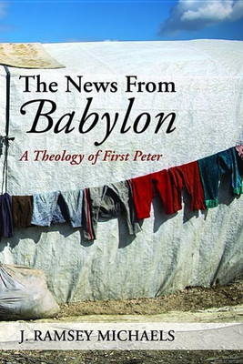 The News From Babylon(English, Paperback, Michaels J Ramsey)