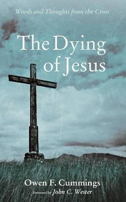 The Dying of Jesus(English, Paperback, Cummings Owen F)