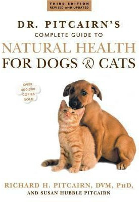 Dr. Pitcairn's Complete Guide to Natural Health for Dogs & Cats(English, Paperback, Pitcairn Richard H D.V.M., Ph.D.)