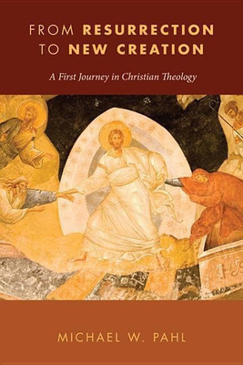 From Resurrection to New Creation(English, Hardcover, Pahl Michael W)