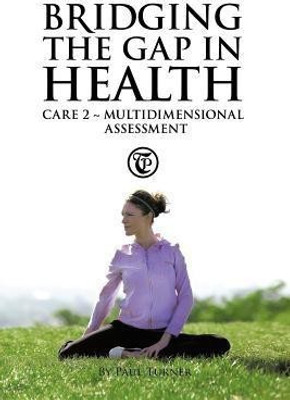Bridging the Gap in Health Care 2(English, Paperback, Turner Paul REV)