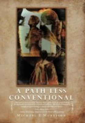 A Path Less Conventional(English, Hardcover, Morrison Michael E)