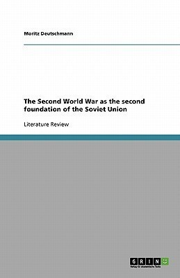 The Second World War as the second foundation of the Soviet Union(English, Paperback, Deutschmann Moritz)