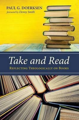 Take and Read(English, Paperback, Doerksen Paul G)