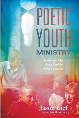 Poetic Youth Ministry(English, Paperback, Lief Jason)