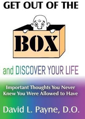 Get Out of the Box and Discover Your Life(English, Hardcover, Payne D O David L)