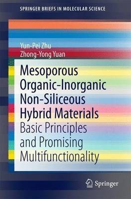 Mesoporous Organic-Inorganic Non-Siliceous Hybrid Materials(English, Paperback, Zhu Yun-Pei)