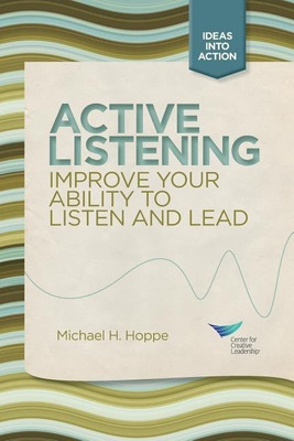 Active Listening(English, Paperback, Center for Creative Leadership (CCL) Michael H.)