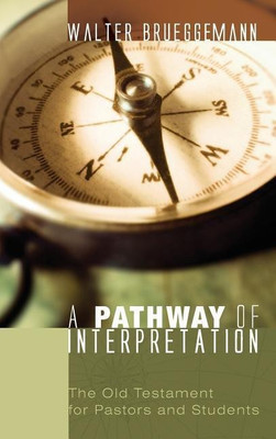 A Pathway of Interpretation(English, Hardcover, Brueggemann Walter)