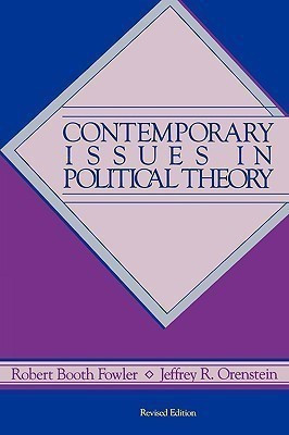 Contemporary Issues in Political Theory, 2nd Edition(English, Paperback, Fowler Robert B.)