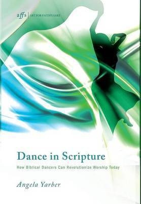 Dance in Scripture(English, Hardcover, Yarber Angela)