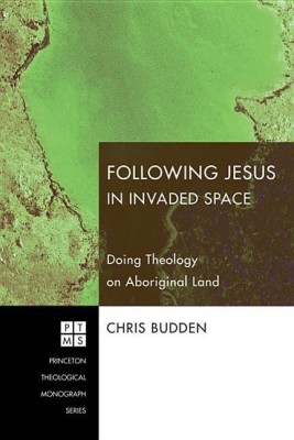 Following Jesus in Invaded Space(English, Hardcover, Budden Chris)