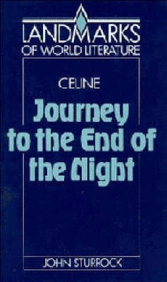 Celine: Journey to the End of the Night(English, Hardcover, Sturrock John)