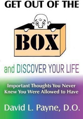 Get Out of the Box and Discover Your Life(English, Paperback, Payne D O David L)