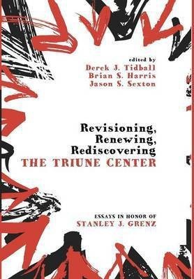 Revisioning, Renewing, Rediscovering the Triune Center(English, Hardcover, unknown)