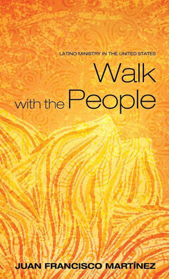 Walk with the People(English, Hardcover, Martinez Juan Francisco)