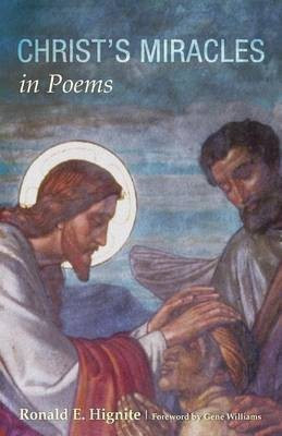 Christ's Miracles in Poems(English, Paperback, Hignite Ronald E)