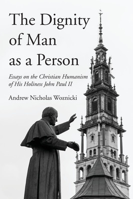 The Dignity of Man as a Person(English, Paperback, Woznicki Andrew Nicholas)