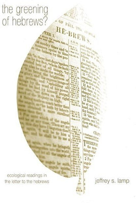 The Greening of Hebrews?(English, Hardcover, Lamp Jeffrey S)