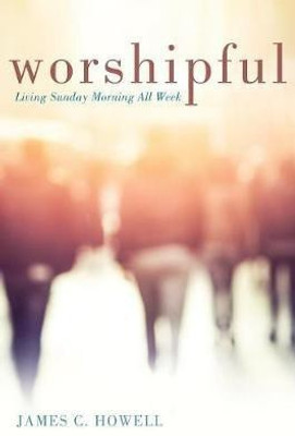 Worshipful(English, Paperback, Howell James C)