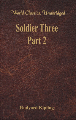 Soldier Three - Part 2(English, Paperback, Kipling Rudyard)