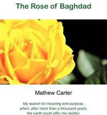 The Rose of Baghdad(English, Paperback, Carter Mathew)