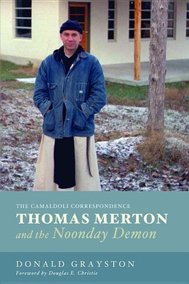 Thomas Merton and the Noonday Demon(English, Hardcover, Grayston Donald)