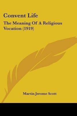 Convent Life(English, Paperback, Scott Martin Jerome)