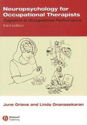 Neuropsychology for Occupational Therapists(English, Paperback, Grieve June I.)