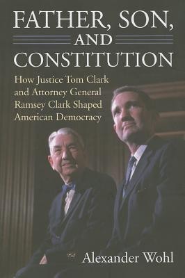 Father, Son, and Constitution(English, Hardcover, Wohl Alexander)