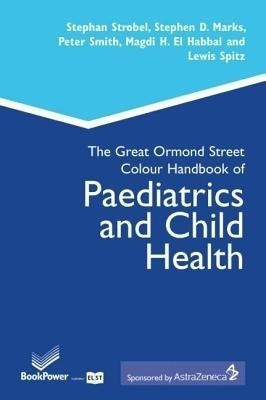 The Great Ormond Street Colour Handbook of Paediatrics and Child Health(English, Paperback, Strobel Stephan)