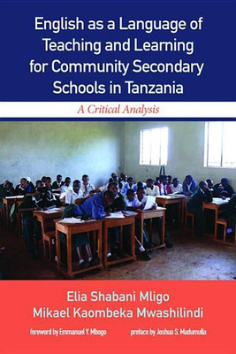 English as a Language of Teaching and Learning for Community Secondary Schools in Tanzania(English, Paperback, Mligo Elia Shabani)