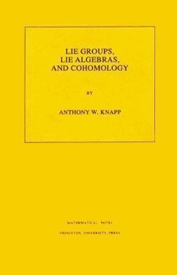 Lie Groups, Lie Algebras, and Cohomology. (MN-34), Volume 34(English, Paperback, Knapp Anthony W.)