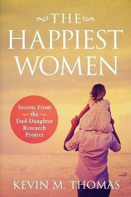 The Happiest Women(English, Paperback, Thomas Kevin M)