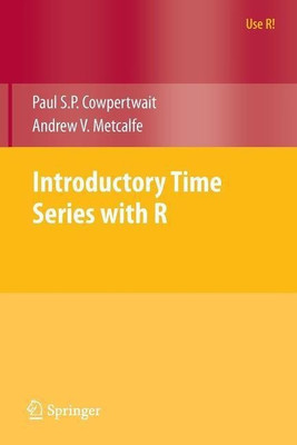 Introductory Time Series with R(English, Paperback, Cowpertwait Paul S.P.)