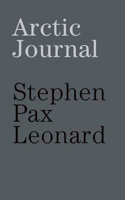 Arctic journal(English, Paperback, Leonard Stephen Pax)