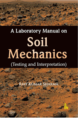 A Laboratory Manual on Soil Mechanics(English, Paperback, Sharma Ravi Kumar)