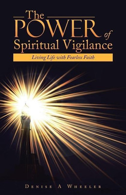 The Power of Spiritual Vigilance(English, Paperback, Wheeler Denise a)