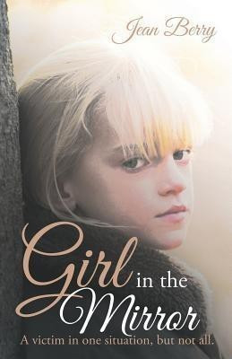 Girl in the Mirror(English, Paperback, Berry Jean)