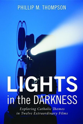 Lights in the Darkness(English, Hardcover, Thompson Phillip M)