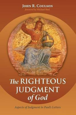 The Righteous Judgment of God(English, Paperback, Coulson John Richard)